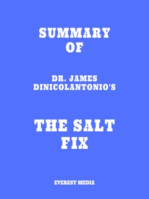 cover image of Summary of Dr. James DiNicolantonio's the Salt Fix